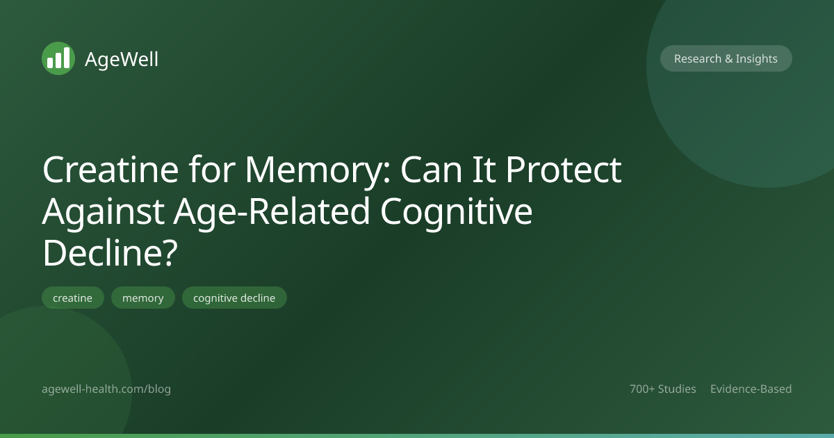 Creatine for Memory: Can It Protect Against Age-Related Cognitive Decline?